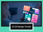 UI UX Design Trends