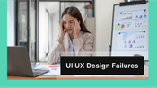 UI UX Design Failures