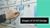 Different Stages of UI UX Design