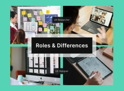 Roles and Difference between UX Researcher and UX Designer